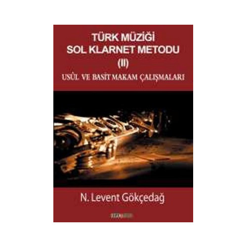 Türk Müziği Sol Klarnet Metodu 2 N. Levent Gökçedağ
