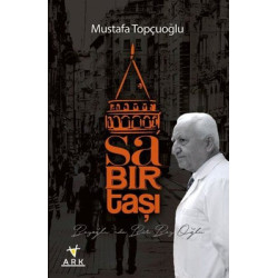 Sabırtaşı-Beyoğlu'nda Bir Bey Oğlu Mustafa Topçuoğlu