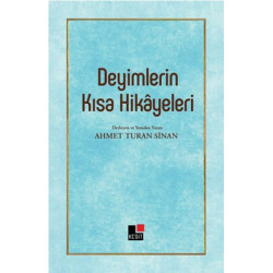 Deyimlerin Kısa Hikayeleri Ahmet Turan Sinan