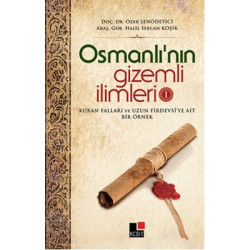 Osmanlı'nın Gizemli İlimleri 1 Özer Şenödeyici