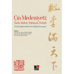 Çin Medeniyeti-Tarih Kültür Edebiyat Felsefe  Kolektif