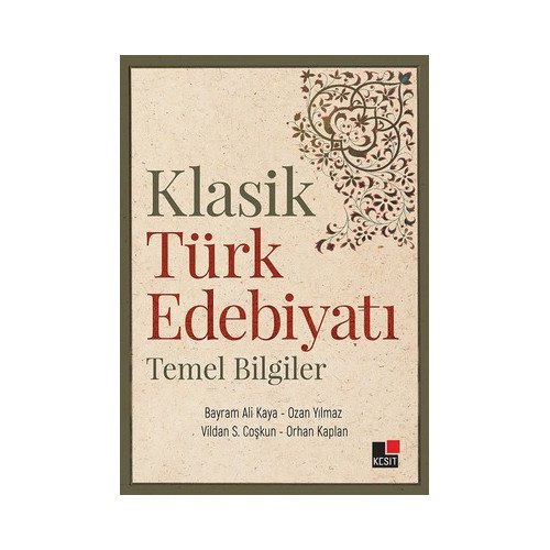 Klasik Türk Edebiyatı Temel Bilgiler  Kolektif