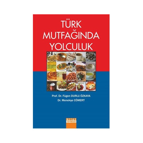 Türk Mutfağında Yolculuk Fügen Durlu Özkaya