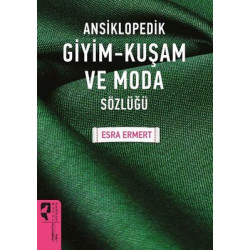 Ansiklopedik Giyim-Kuşam ve Moda Sözlüğü Esra Ermert