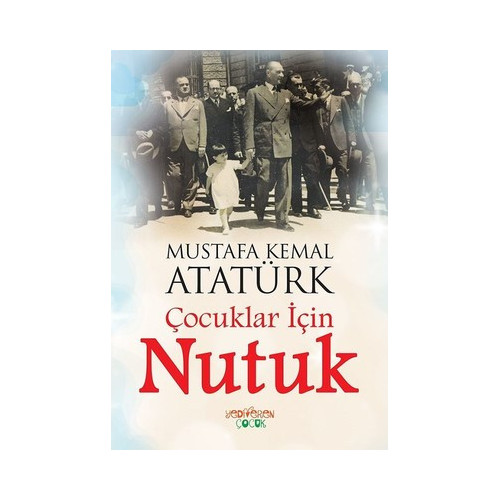 Çocuklar için Nutuk Mustafa Kemal Atatürk
