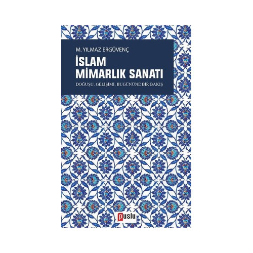 İslam Mimarlık Sanatı M. Yılmaz Ergüvenç