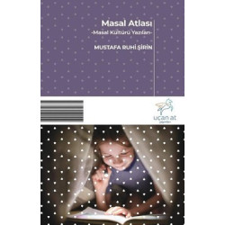 Masal Atlası-Masal Kültür Yazıları Mustafa Ruhi Şirin