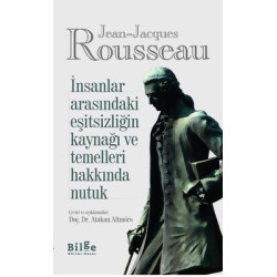 İnsanlar Arasındaki Eşitsizliğin Kaynağı ve Temelleri Hakkında Nutuk Jean - Jacques Rousseau