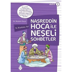Nasreddin Hoca ile Neşeli Sohbetler 2-Ye Kürküm Ye! Mustafa Uluçay