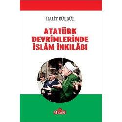 Atatürk Devrimlerinde İslam İnkilabı Halit Bülbül