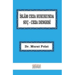 İslam Ceza Hukukunda Suç-Ceza Dengesi Murat Polat
