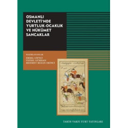 Osmanlı Devleti'nde Yurtluk - Ocaklık ve Hükümet Sancaklar  Kolektif
