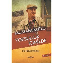 Mustafa Kutlu ve Yoksulluk...