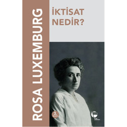 İktisat Nedir? Rosa Luxemburg