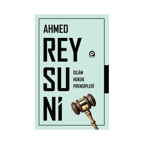 İslam Hukuk Prensipleri Ahmed Reysuni