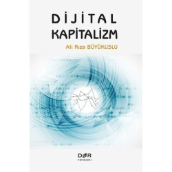 Dijital Kapitalizm Ali Rıza Büyükuslu