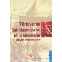 Türkiye'nin Batılılaşma ve Milli Meseleleri Ercüment Kuran