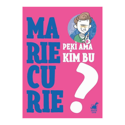 Peki Ama Kim Bu Marie Curie? - Giulia Calandra Buonaura