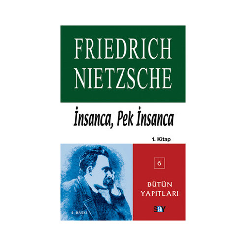 İnsanca Pek İnsanca-Özgür Tinlerin Kitabı (1.Cilt) Friedrich Nietzsche