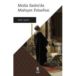 Molla Sadra'da Mahiyet Felsefesi Salih Aydın