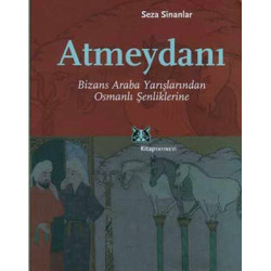 Atmeydanı-Bizans Araba Yarışlarından Osmanlı Şenliklerine