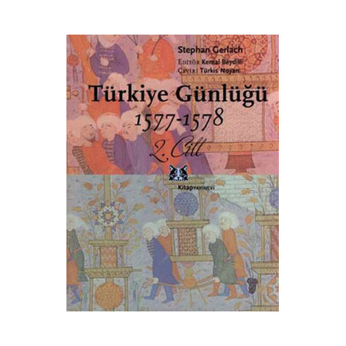 Türkiye Günlüğü 1577 - 1578 (2.Cilt) Stephan Gerlach