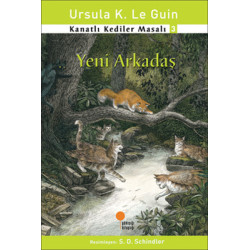 Kanatlı Kediler Masalı 3 - Yeni Arkadaş Ursula K. Le Guin