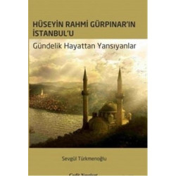Hüseyin Rahmi Gürpınar'ın İstanbul'u Sevgül Türkmenoğlu