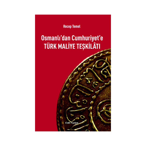 Osmanlı'dan Cumhuriyet'e Türk Maliye Teşkilatı Recep Temel