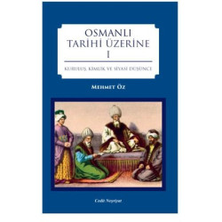 Osmanlı Tarihi Üzerine 1 Dr. Mehmet Öz