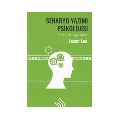 Senaryo Yazımı Psikolojisi-Kuram ve Uygulama Jason Lee