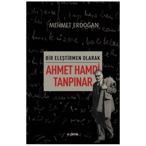 Bir Eleştirmen Olarak Ahmet Hamdi Tanpınar - Mehmet Erdoğan