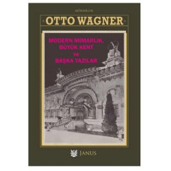 Modern Mimarlık Büyük Kent ve Başka Yazılar Otto Wagner