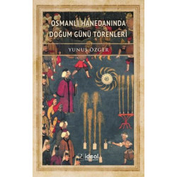 Osmanlı Hanedanında Doğum Günü Törenleri Yunus Özger