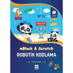 Robotik Kodlama-mBlock ve Scratch Sevilay Akşan