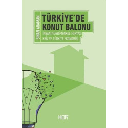 Türkiye'de Konut Balonu - İnşaat Gayrimenkul Furyası ve Türkiye Ekonomisi Sinan Araman