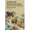 Hindistan'da İslam - Siyaset Dil ve Siyaset Kültürünün İnşası (1200 - 1800) Muzaffer Alam