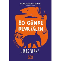 80 Günde Devrialem - Çocuk Klasikleri - Kısaltılmış Metin Jules Verne