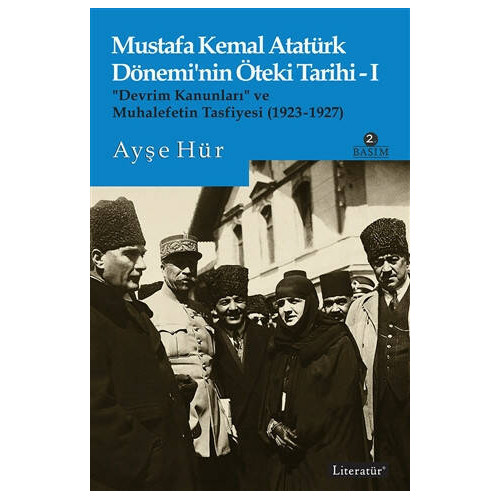 Mustafa Kemal Atatürk Dönemi’nin Öteki Tarihi 1 - Ayşe Hür