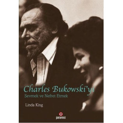 Charles Bukowski'yi Sevmek...