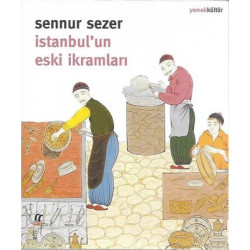 İstanbul'un Eski İkramları Sennur Sezer