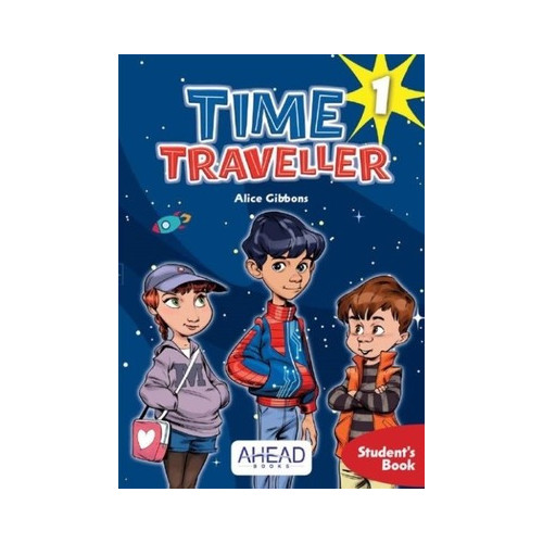 Time Traveller 1-Student's Book Alice Gibbons