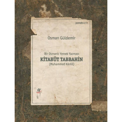 Kitabüt Tabbahin - Bir Osmanlı Yemek Yazması (2 Kitap Takım Kutulu) - Osman Güldemir
