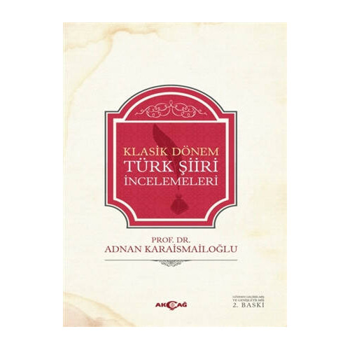 Klasik Dönem Türk Şiiri İncelemeleri - Adnan Karaismailoğlu