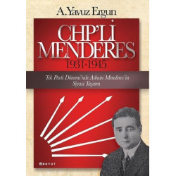 CHP'li Menderes 1931-1945 A. Yavuz Ergun