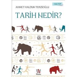 Tarih Nedir? Ahmet Haldun Terzioğlu