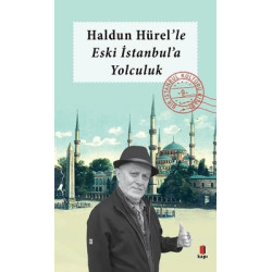 Haldun Hürel'le Eski İstanbul'a Yolculuk  Kolektif