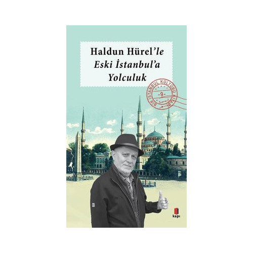 Haldun Hürel'le Eski İstanbul'a Yolculuk  Kolektif