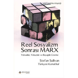 Reel Sosyalizm Sonrası Marx-Yoksulluk Yolsuzluk ve Bayağlık Üzerine Stefan Sullivan