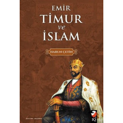 Emir Timur ve İslam Harun...